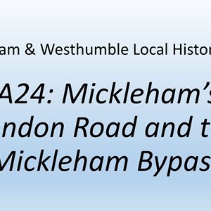 Mickleham & Westhumble Local History Group A24 & Old London Road