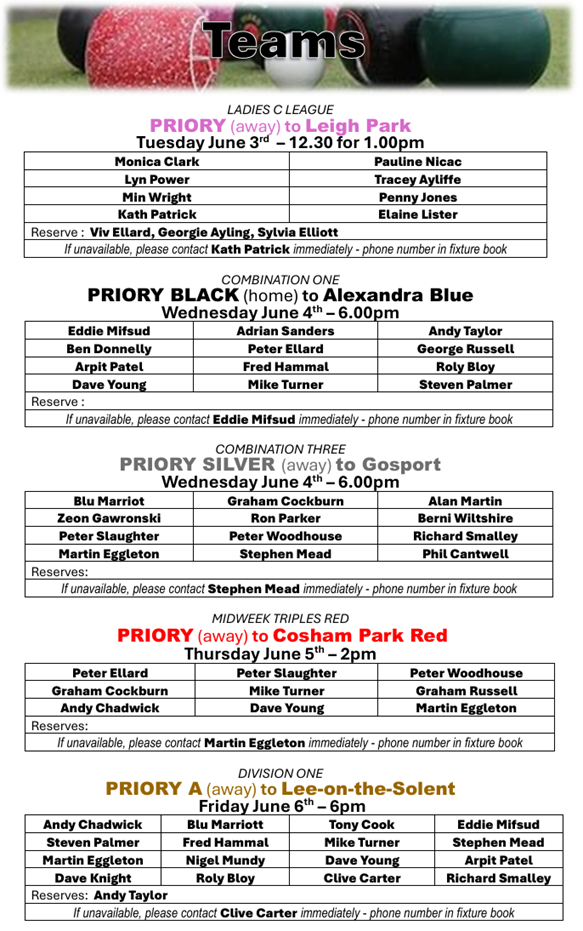 Priory Bowls Club This weeks teams: June 2nd - 6th