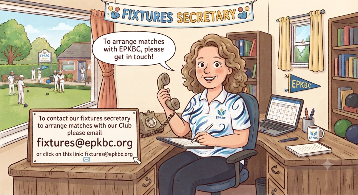 East Preston & Kingston Bowls Club Fixtures Secretary