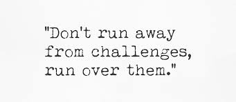 We will always face our challenges.