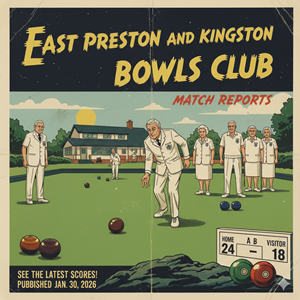 East Preston & Kingston Bowls Club Match Results & Reports