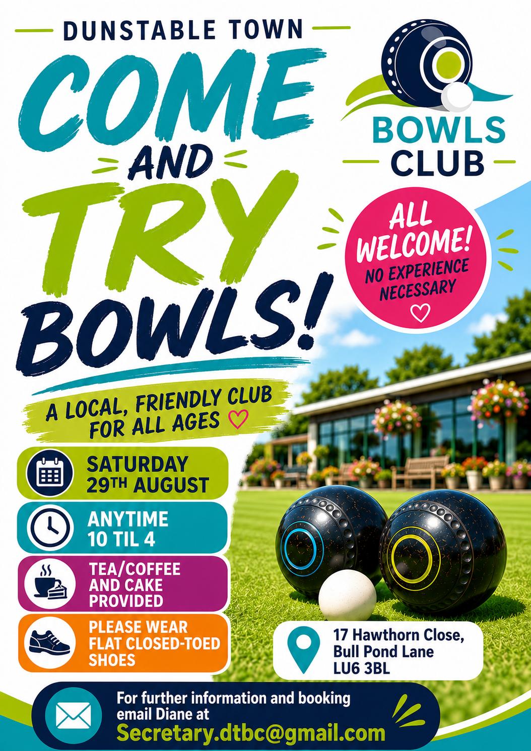 Dunstable Town Bowls Club Ltd GIVE BOWLS A TRY - SATURDAY 29TH AUGUST