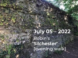 Robin’s ‘Silchester’ [evening walk].