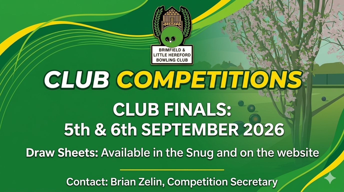 Brimfield and Little Hereford Bowling Club Club Competitions FINALS