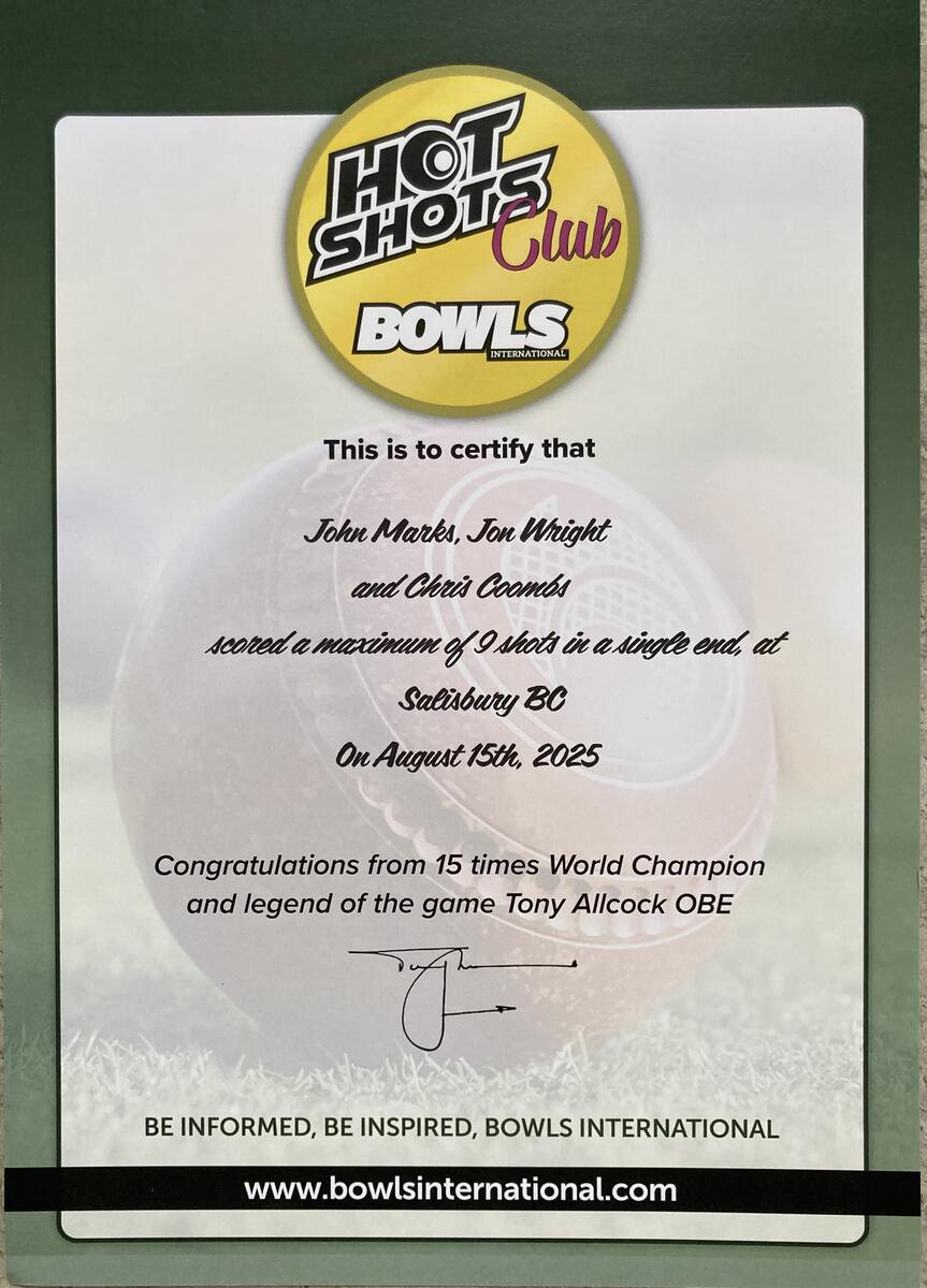 Hotshots Certificate awarded to Chris Coombs, John Marks and Jon Wright for scoring 9 on one end in Westbrook League match against Salisbury Bowls Club on 15 Aug 2025