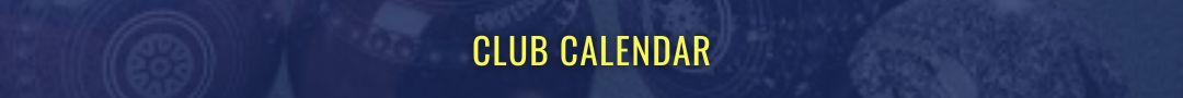 GOSPORT BOWLING CLUB Calendar