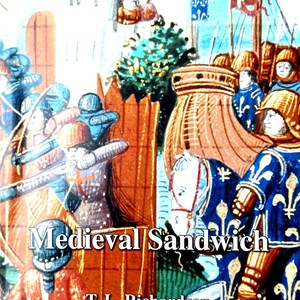 Medieval Sandwich - T.L. Richardson
