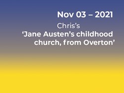 Chris’s ‘Jane Austen’s childhood church, from Overton’