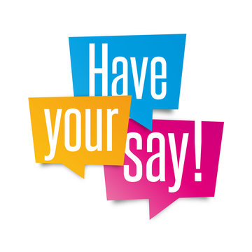 Have your say! Image